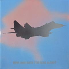 How long have you been alone?
